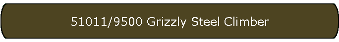 51011/9500 Grizzly Steel Climber